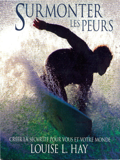 Title details for Surmonter les peurs by Louise L. Hay - Available